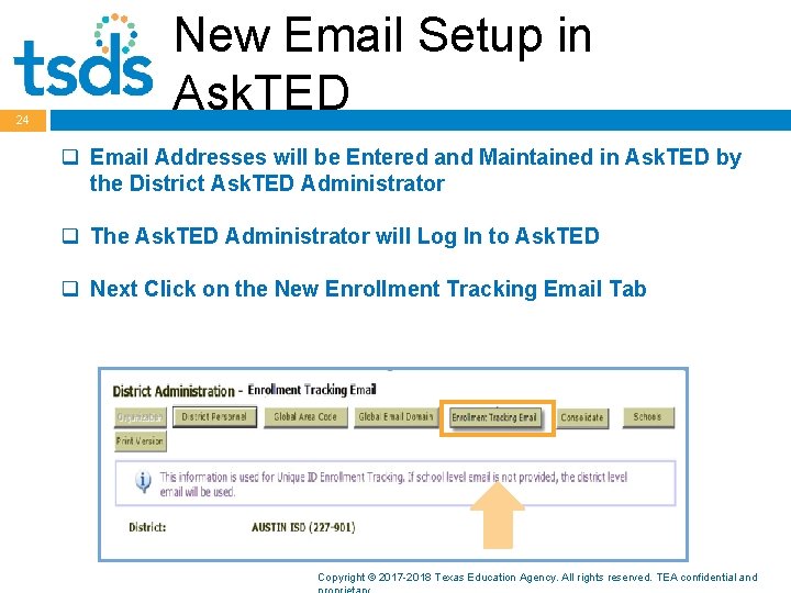 24 New Email Setup in Ask. TED q Email Addresses will be Entered and