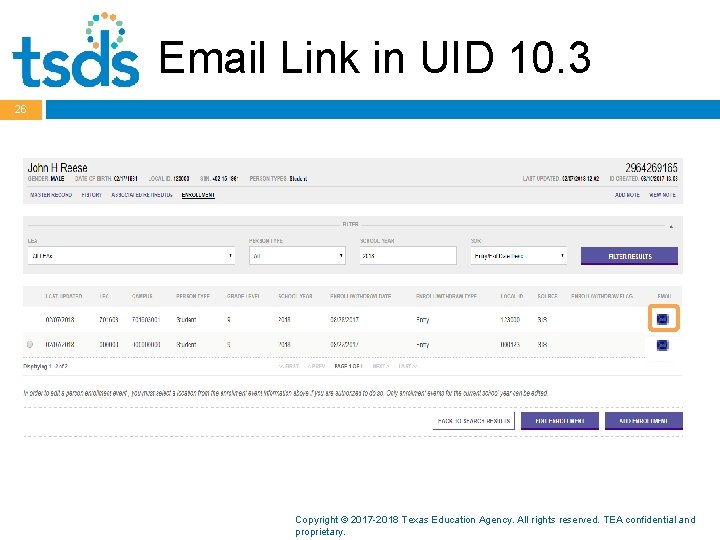 Email Link in UID 10. 3 26 Copyright © 2017 -2018 Texas Education Agency.