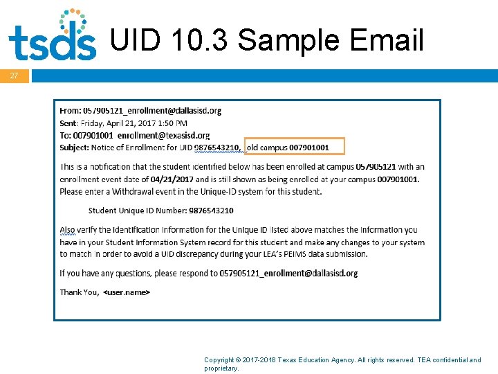 UID 10. 3 Sample Email 27 Copyright © 2017 -2018 Texas Education Agency. All