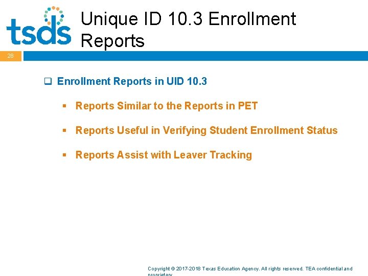 Unique ID 10. 3 Enrollment Reports 28 q Enrollment Reports in UID 10. 3