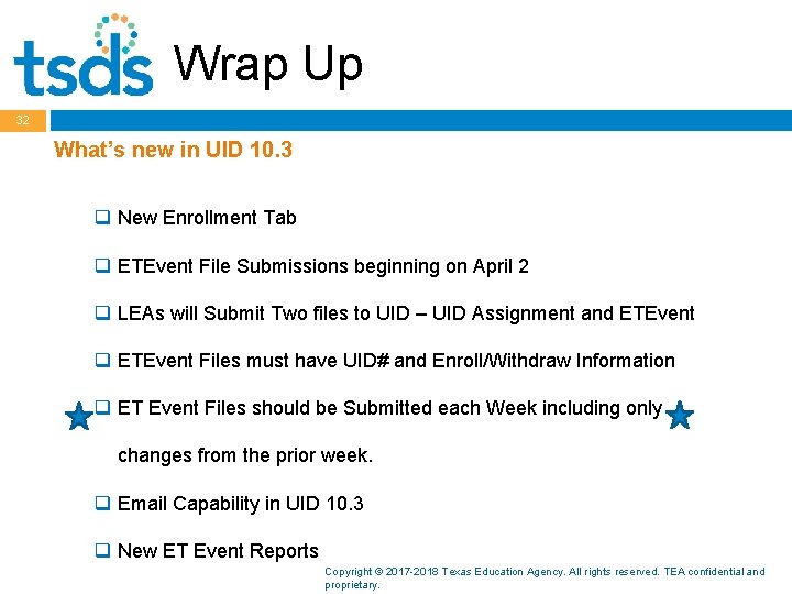 Wrap Up 32 What’s new in UID 10. 3 q New Enrollment Tab q