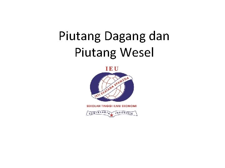 Piutang Dagang dan Piutang Wesel 