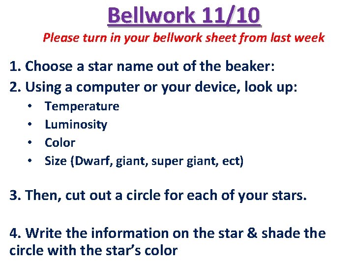Bellwork 11/10 Please turn in your bellwork sheet from last week 1. Choose a