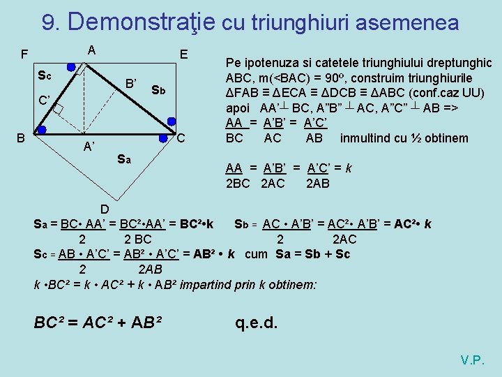 9. Demonstraţie cu triunghiuri asemenea A F Sc E B’ C’ B A’ Sb