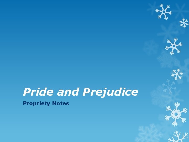 Pride and Prejudice Propriety Notes 