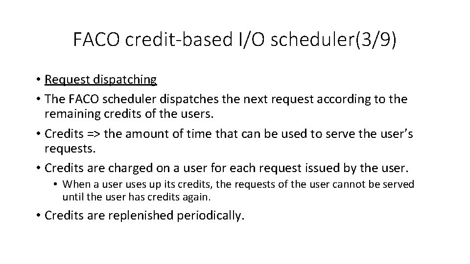 FACO credit-based I/O scheduler(3/9) • Request dispatching • The FACO scheduler dispatches the next
