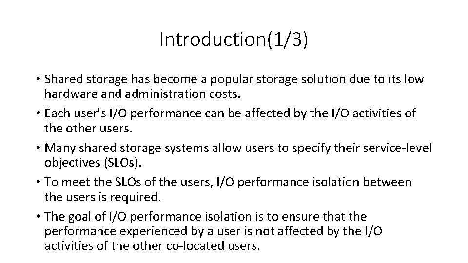 Introduction(1/3) • Shared storage has become a popular storage solution due to its low