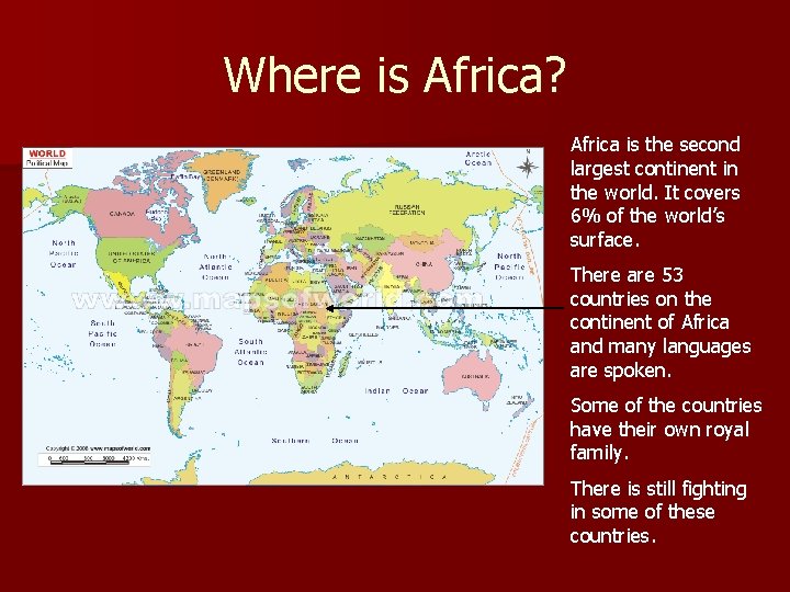 Where is Africa? Africa is the second largest continent in the world. It covers