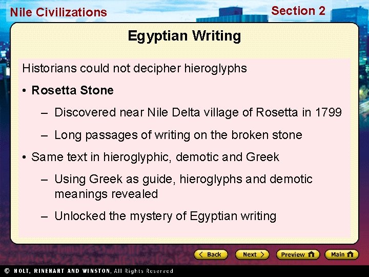 Section 2 Nile Civilizations Egyptian Writing Historians could not decipher hieroglyphs • Rosetta Stone