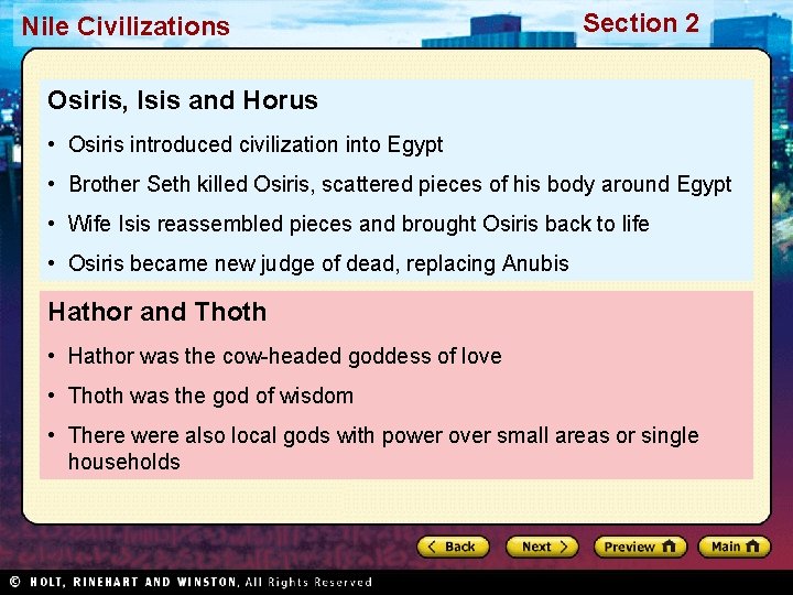 Nile Civilizations Section 2 Osiris, Isis and Horus • Osiris introduced civilization into Egypt