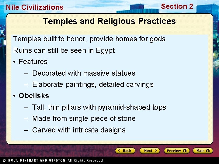 Nile Civilizations Section 2 Temples and Religious Practices Temples built to honor, provide homes