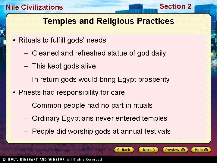 Nile Civilizations Section 2 Temples and Religious Practices • Rituals to fulfill gods’ needs