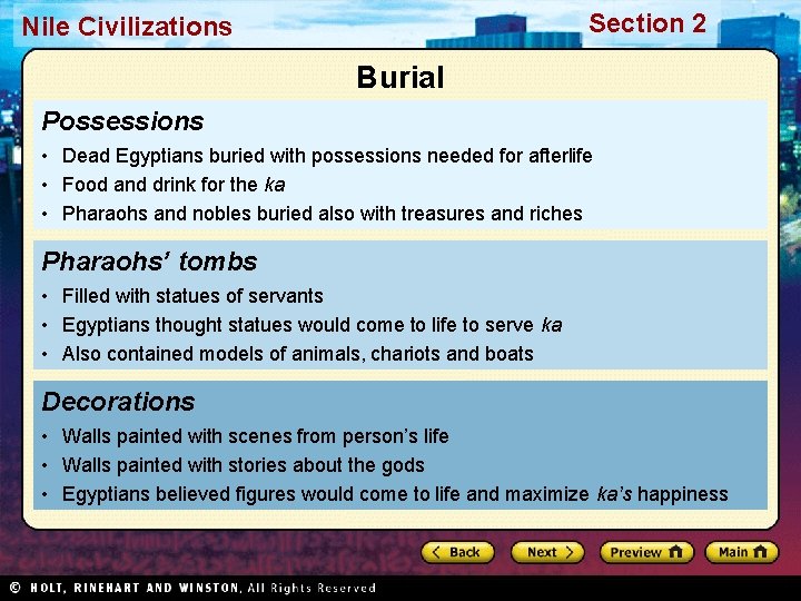 Section 2 Nile Civilizations Burial Possessions • Dead Egyptians buried with possessions needed for