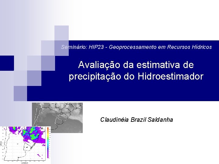 Seminrio HIP 23 Geoprocessamento em Recursos Hdricos Avaliao