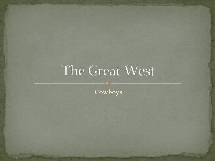 The Great West Cowboys 