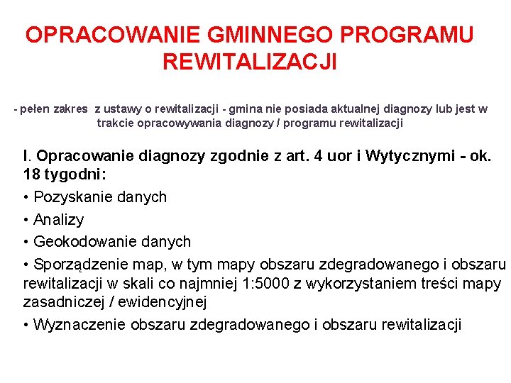 OPRACOWANIE GMINNEGO PROGRAMU REWITALIZACJI - pełen zakres z ustawy o rewitalizacji - gmina nie