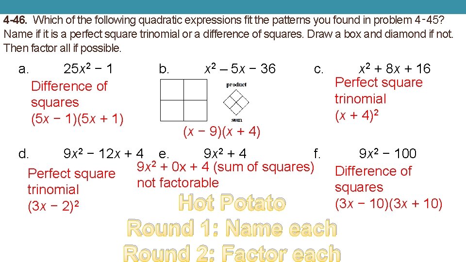 4 -46. Which of the following quadratic expressions fit the patterns you found in 4 -46. Which of the following quadratic expressions fit the patterns you found in