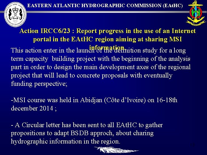 EASTERN ATLANTIC HYDROGRAPHIC COMMISSION (EAt. HC) Action IRCC 6/23 : Report progress in the