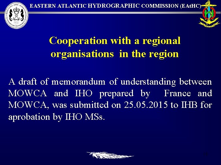 EASTERN ATLANTIC HYDROGRAPHIC COMMISSION (EAt. HC) Cooperation with a regional organisations in the region