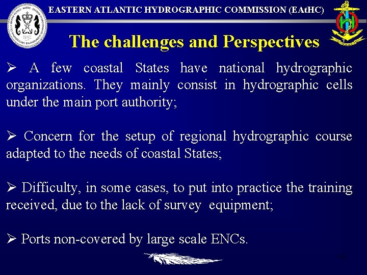 EASTERN ATLANTIC HYDROGRAPHIC COMMISSION (EAt. HC) The challenges and Perspectives Ø A few coastal