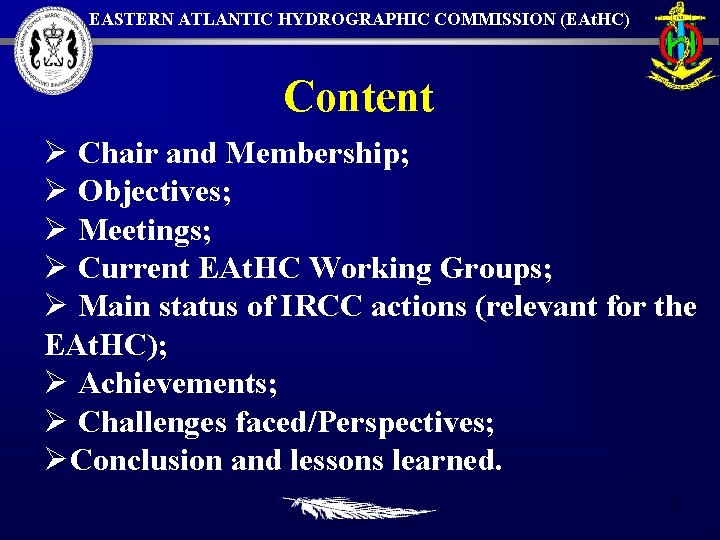 EASTERN ATLANTIC HYDROGRAPHIC COMMISSION (EAt. HC) Content Ø Chair and Membership; Ø Objectives; Ø