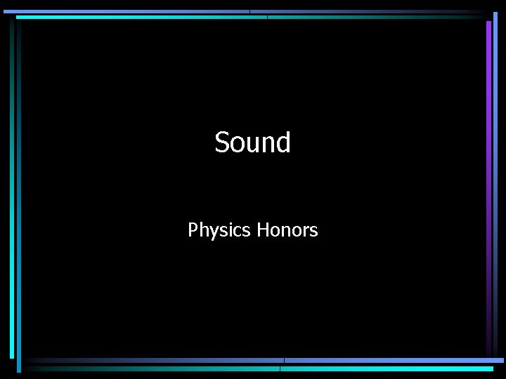 Sound Physics Honors 