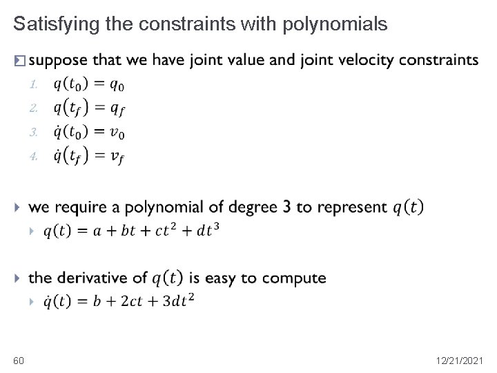 Satisfying the constraints with polynomials � 60 12/21/2021 