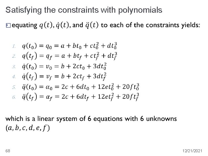 Satisfying the constraints with polynomials � 68 12/21/2021 