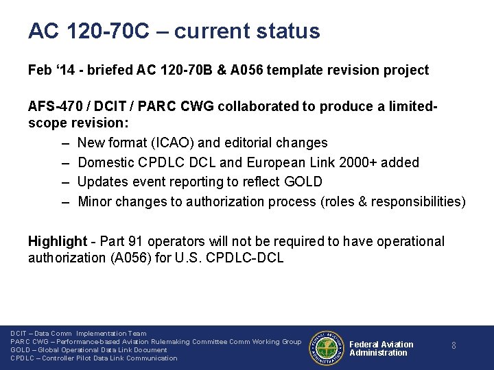 AC 120 -70 C – current status Feb ‘ 14 - briefed AC 120