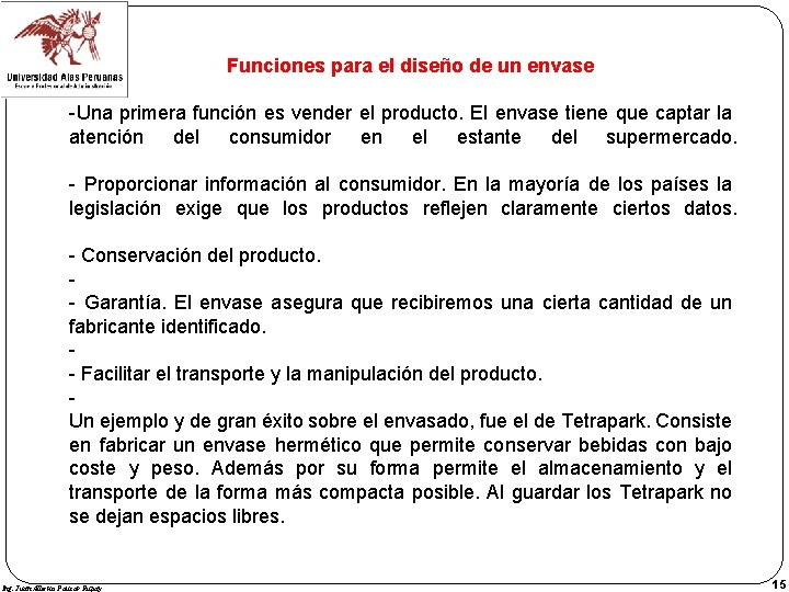 Funciones para el diseño de un envase -Una primera función es vender el producto.