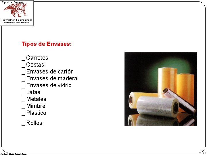 Tipos de Envases: _ Carretes _ Cestas _ Envases de cartón _ Envases de