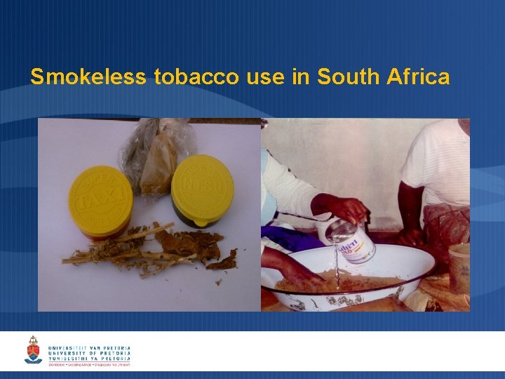 Smokeless tobacco use in South Africa 