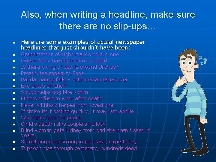 Also, when writing a headline, make sure there are no slip-ups… n n n Also, when writing a headline, make sure there are no slip-ups… n n n