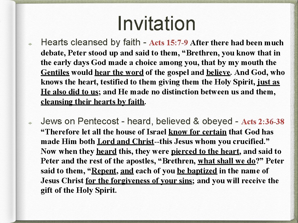 Invitation Hearts cleansed by faith - Acts 15: 7 -9 After there had been