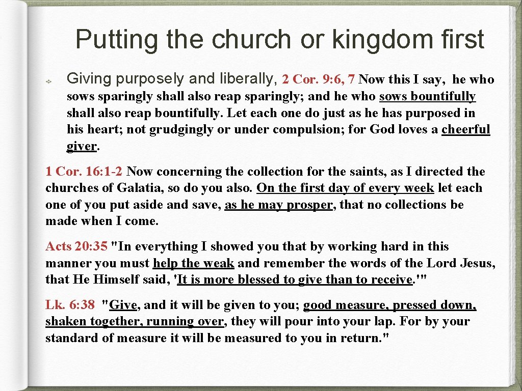 Putting the church or kingdom first Giving purposely and liberally, 2 Cor. 9: 6,