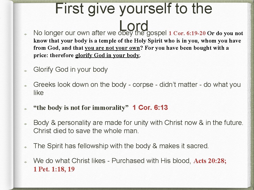 First give yourself to the Lord No longer our own after we obey the