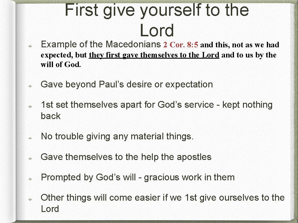 First give yourself to the Lord Example of the Macedonians 2 Cor. 8: 5