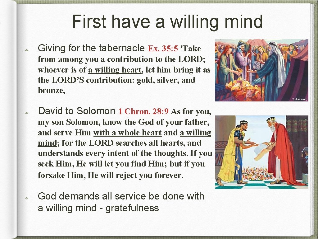 First have a willing mind Giving for the tabernacle Ex. 35: 5 'Take from