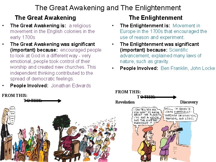 The Great Awakening and The Enlightenment The Great Awakening • • • The Great