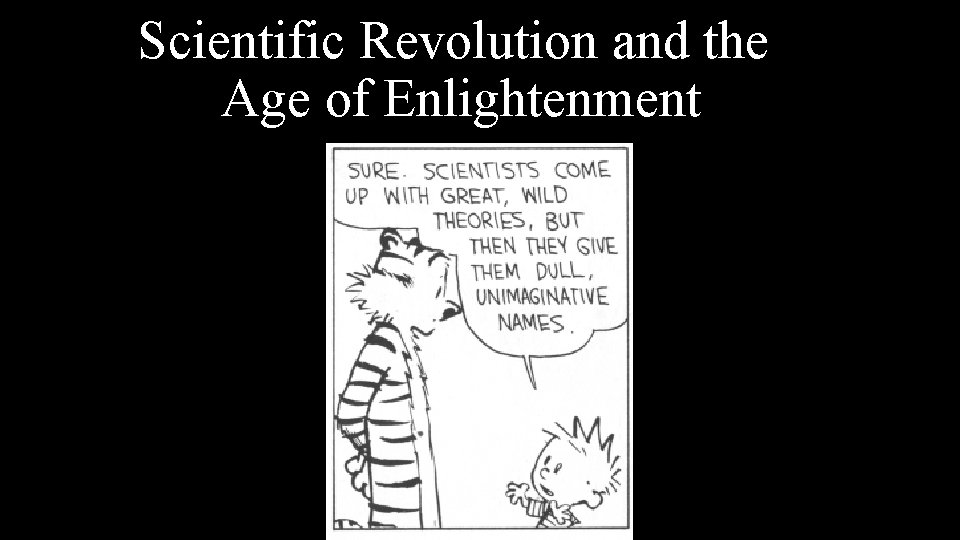 Scientific Revolution and the Age of Enlightenment 