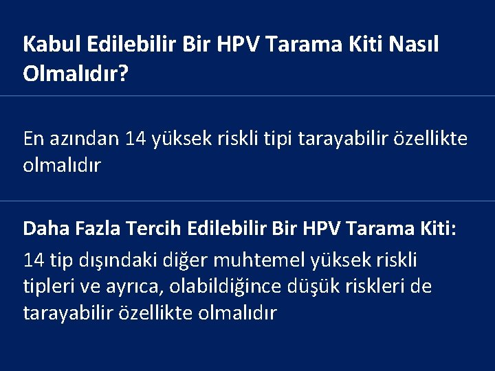 Kabul Edilebilir Bir HPV Tarama Kiti Nasıl Olmalıdır? En azından 14 yüksek riskli tipi