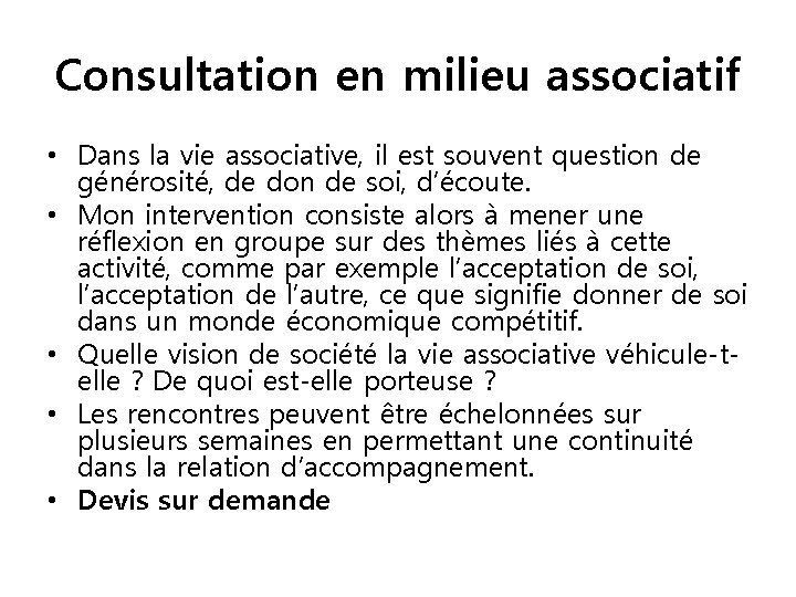 Consultation en milieu associatif • Dans la vie associative, il est souvent question de