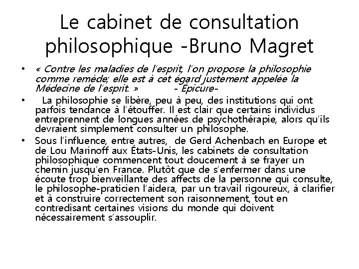 Le cabinet de consultation philosophique -Bruno Magret • « Contre les maladies de l’esprit,