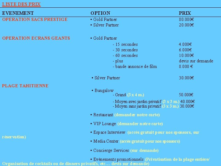 LISTE DES PRIX EVENEMENT OPTION PRIX OPERATION SACS PRESTIGE • Gold Partner • Silver