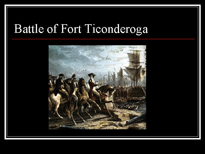 Battle of Fort Ticonderoga 