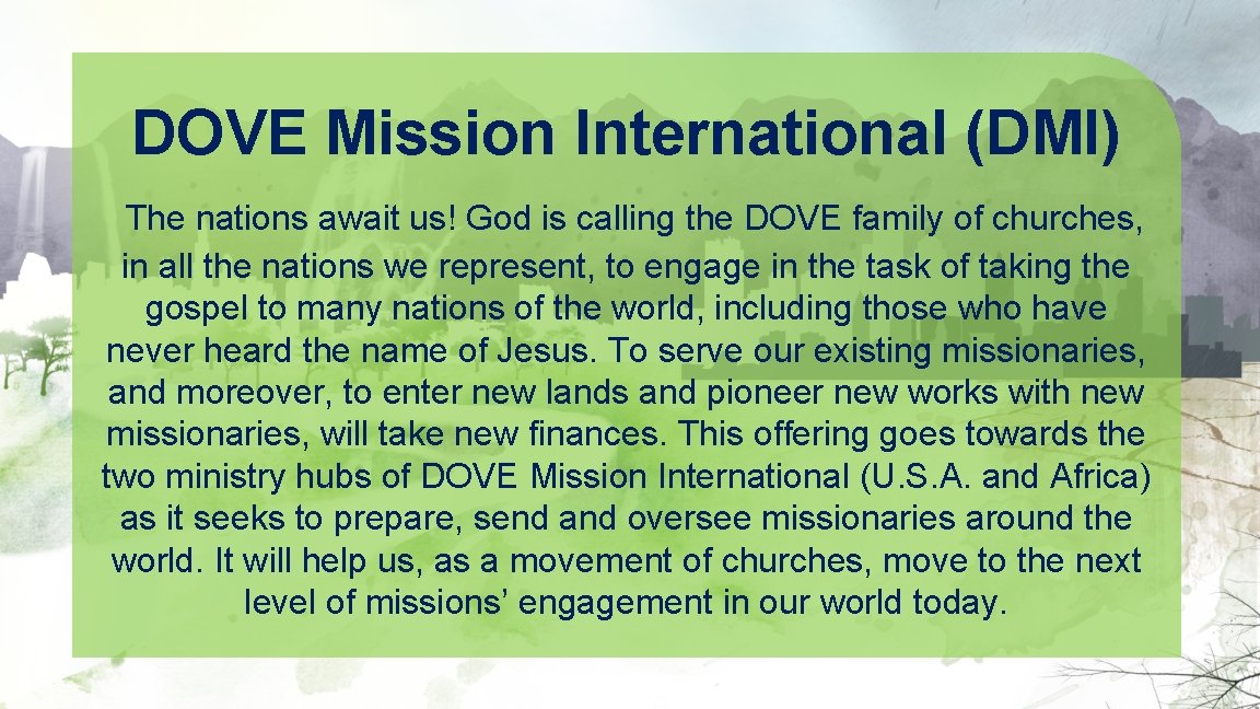 DOVE Mission International (DMI) The nations await us! God is calling the DOVE family