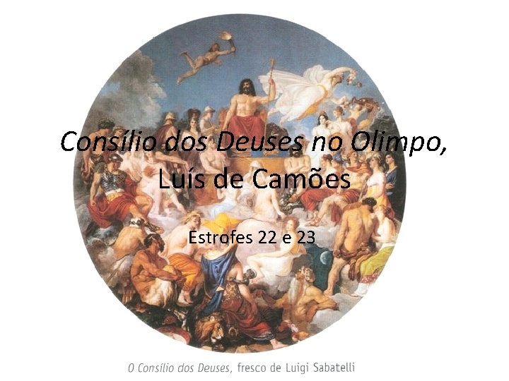 Consílio dos Deuses no Olimpo, Luís de Camões Estrofes 22 e 23 