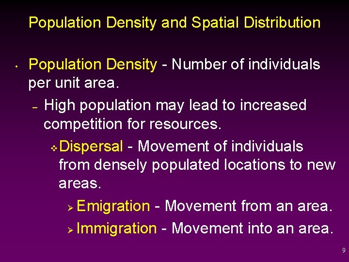 Population Density and Spatial Distribution • Population Density - Number of individuals per unit