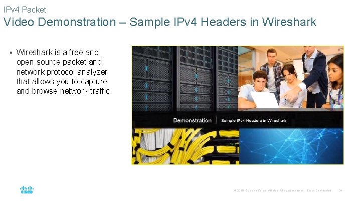 IPv 4 Packet Video Demonstration – Sample IPv 4 Headers in Wireshark § Wireshark