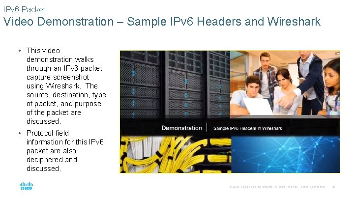 IPv 6 Packet Video Demonstration – Sample IPv 6 Headers and Wireshark • This